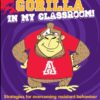 There's a Gorilla in my Classroom